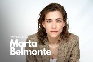 Entrevista Marta Belmonte Sueños de libertad