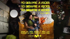Movistar Plus+ pone fecha a ‘Yo siempre a veces’, su nueva comedia dramática generacional producida por Los Javis