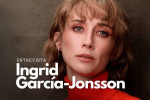 Ingrid García-Jonsson: “’Rafaela y su loco mundo’ es lo más divertido y alocado que he hecho jamás”