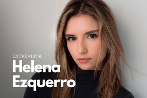 Helena Ezquerro: “Entre Tierras’ es una historia muy intensa, profunda y honestamente contada”